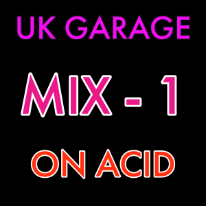 UK Garage - 1 Hour Mix Vol-1 Free Download
