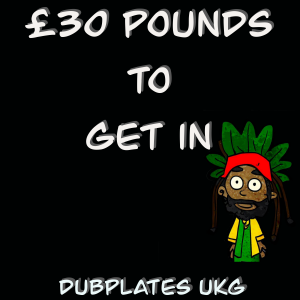 £30 Pounds To get In